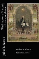 Julius F. Sachse - Washington's Masonic Correspondence, Häftad