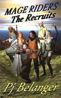 bokomslag The Recruits: Mage Riders - Book 1