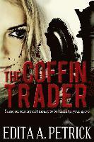 Edita A. Petrick - The Coffin Trader, Häftad