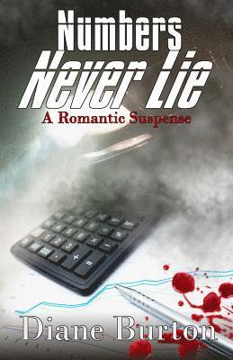Diane Burton - NUMBERS NEVER LIE, A Romantic Suspense, Häftad