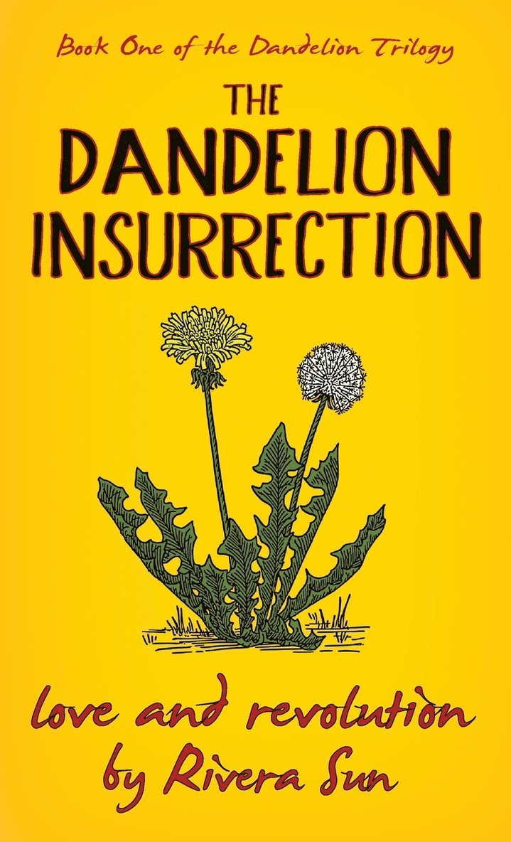 Rivera Sun - Dandelion Insurrection - Love and Revolution -, Inbunden