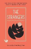 bokomslag The Strangers: Nine Stories by Nine Immigrant Writers Brought Together by One Concept
