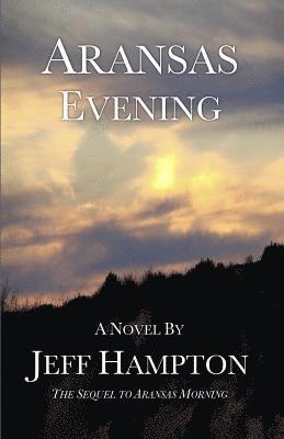 Jeff Hampton - Aransas Evening, Häftad. Tillgänglighet: Lägg i varukorg