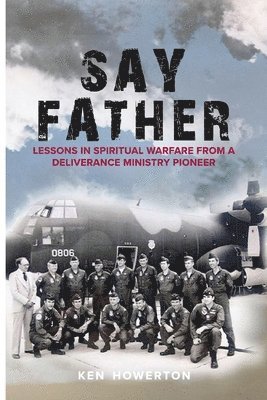 Ken Howerton - Say Father, Häftad