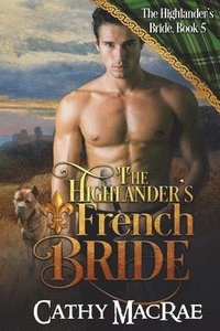 bokomslag The Highlander's French Bride