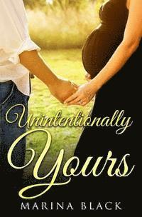 Unintentionally Yours 1