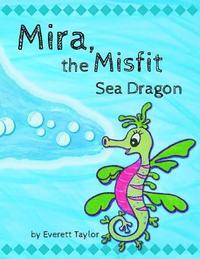 bokomslag Mira, the Misfit Sea Dragon