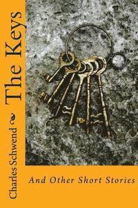 bokomslag The Keys: And Other Short Stories