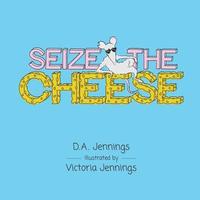 bokomslag Seize the Cheese
