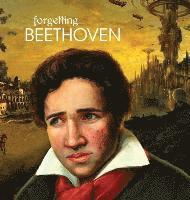 bokomslag Forgetting Beethoven