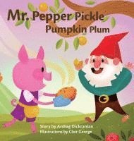 bokomslag Mr. Pepper Pickle Pumpkin Plum