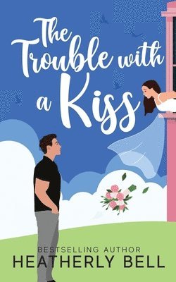 The Trouble with a Kiss 1