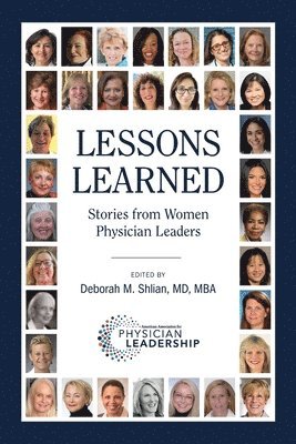 Deborah M. Shlian - Lessons Learned: Stories from Women Physician Leaders, Häftad