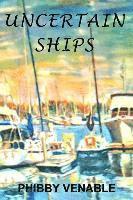 Uncertain Ships 1