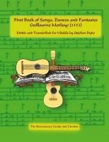 bokomslag First Book of Songs, Dances and Fantasies Guillaume Morlaye (1552)