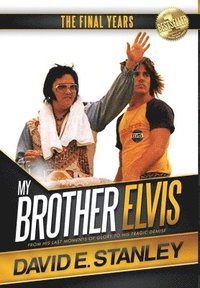 bokomslag My Brother Elvis