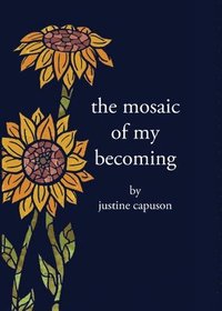 bokomslag The Mosaic of My Becoming