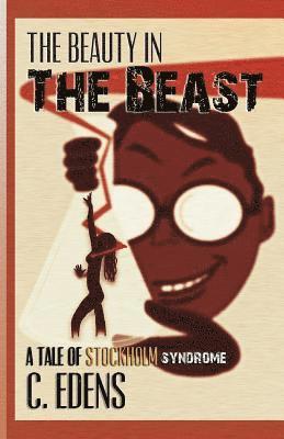 C Edens, C. Edens - Beauty in the Beast, Häftad