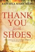 bokomslag Thank You for the Shoes: the story of an extraordinary ordinary man