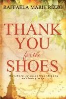 bokomslag Thank You for the Shoes: the story of an extraordinary ordinary man
