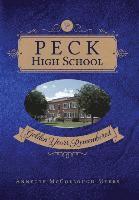 bokomslag Peck High School: Golden Years Remembered