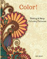 Color! Taking It Easy Coloring Patterns