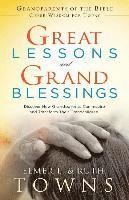 Ruth Towns, Elmer L. Towns - Great Lessons and Grand Blessings: Discover How Grandparents Can Inspire and Transform Their Grandchildren, Häftad