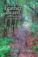 bokomslag Feather Beard: Steps from the Heart of a Solitary Walker