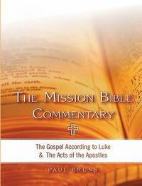 bokomslag The Mission Bible Commentary: The Gospel According to Luke and the Acts of the Apostles
