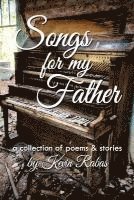 bokomslag Songs for My Father: a collection of poems & stories