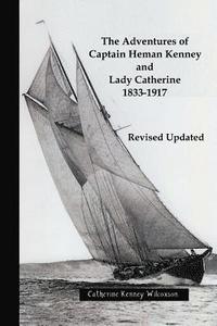 bokomslag The Adventures of Captain Heman Kenney and Lady Catherine 1833-1917