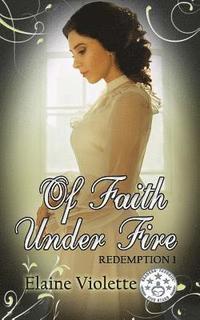 bokomslag Of Faith Under Fire