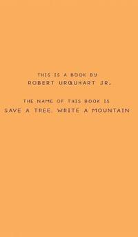 bokomslag Save a Tree, Write a Mountain