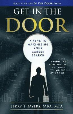 Jerry T Myers, Jerry T. Myers - Get In The Door, Häftad