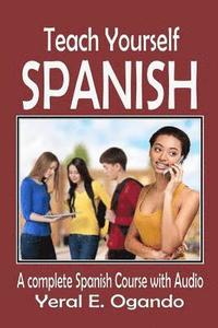 bokomslag Teach Yourself Spanish: A complete Spanish course with Audio