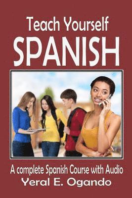 Yeral E. Ogando - Teach Yourself Spanish: A complete Spanish course with Audio, Häftad