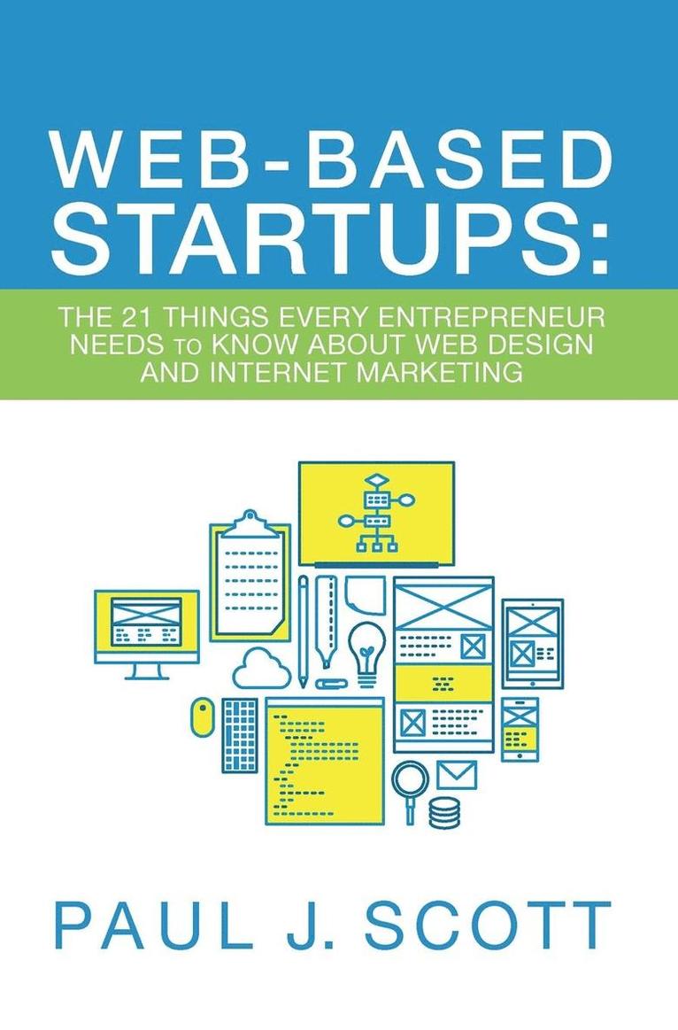 Paul J Scott, Paul J. Scott - Web-Based Startups, Inbunden