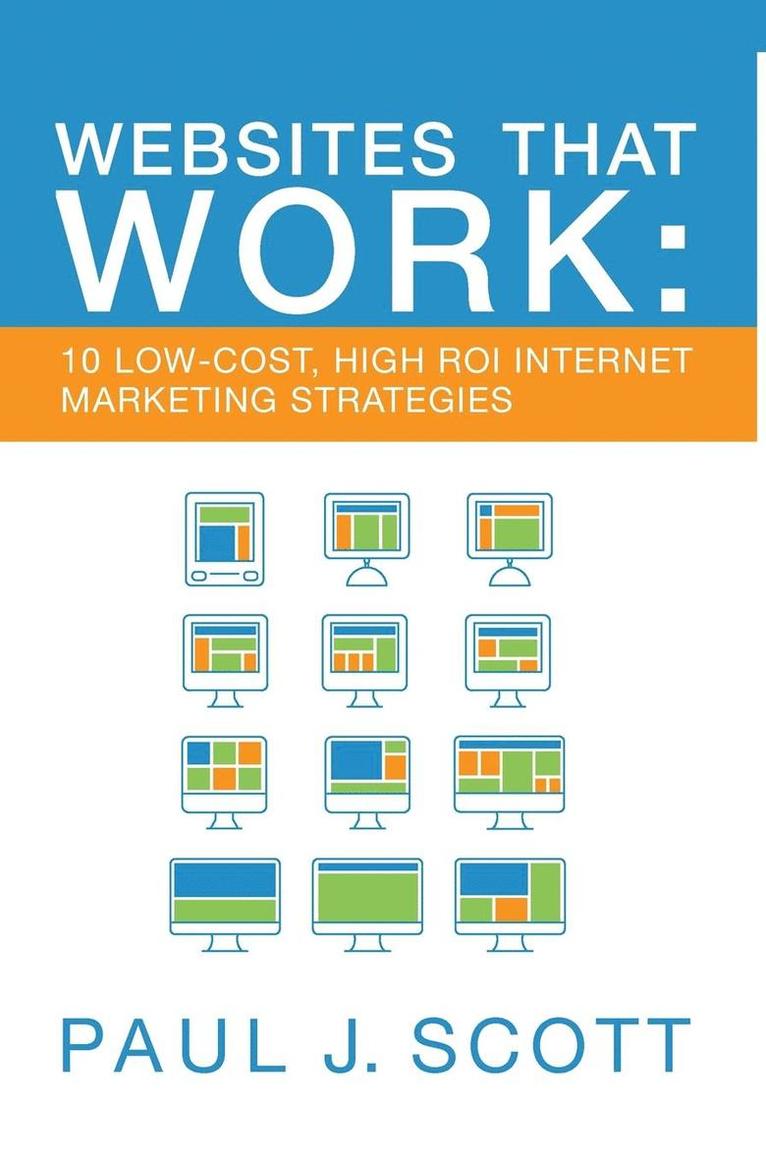 Paul J Scott, Paul J. Scott - Websites That Work, Inbunden