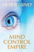 Andrew Garvey, Robert L. Lascaro - Mind Control Empire, Häftad