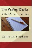 The Fasting Diaries: A Weight Loss Journey 1