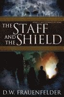 bokomslag The Staff and the Shield: Book II of the Master Mage of Rome Series