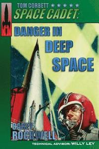 bokomslag Tom Corbett, Space Cadet: Danger in Deep Space