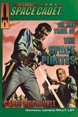 Tom Corbett, Space Cadet: On the Trail of the Space Pirates 1