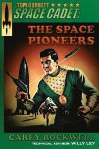 bokomslag Tom Corbett, Space Cadet: The Space Pioneers