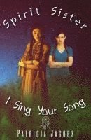 bokomslag Spirit Sister, I Sing Your Song