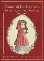 Stories of Enchantment: Twelve Fairy Tale Sonnets 1