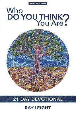 Ray Leight - Who Do You Think You Are?: 21 Day Devotional, Häftad