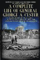 bokomslag A Complete Life of General George A. Custer