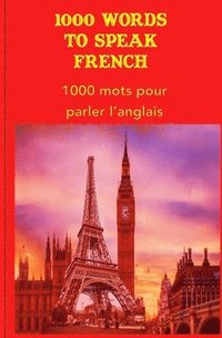 bokomslag 1000 Words to speak French