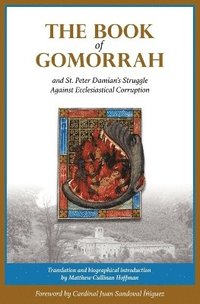 bokomslag The Book of Gomorrah and St. Peter Damian's Struggle Against Ecclesiastical Corruption
